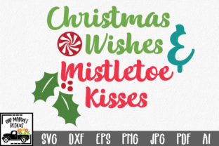 Download Christmas Wishes & Mistletoe Kisses SVG - Christmas Cut File - Christmas cut file Collection